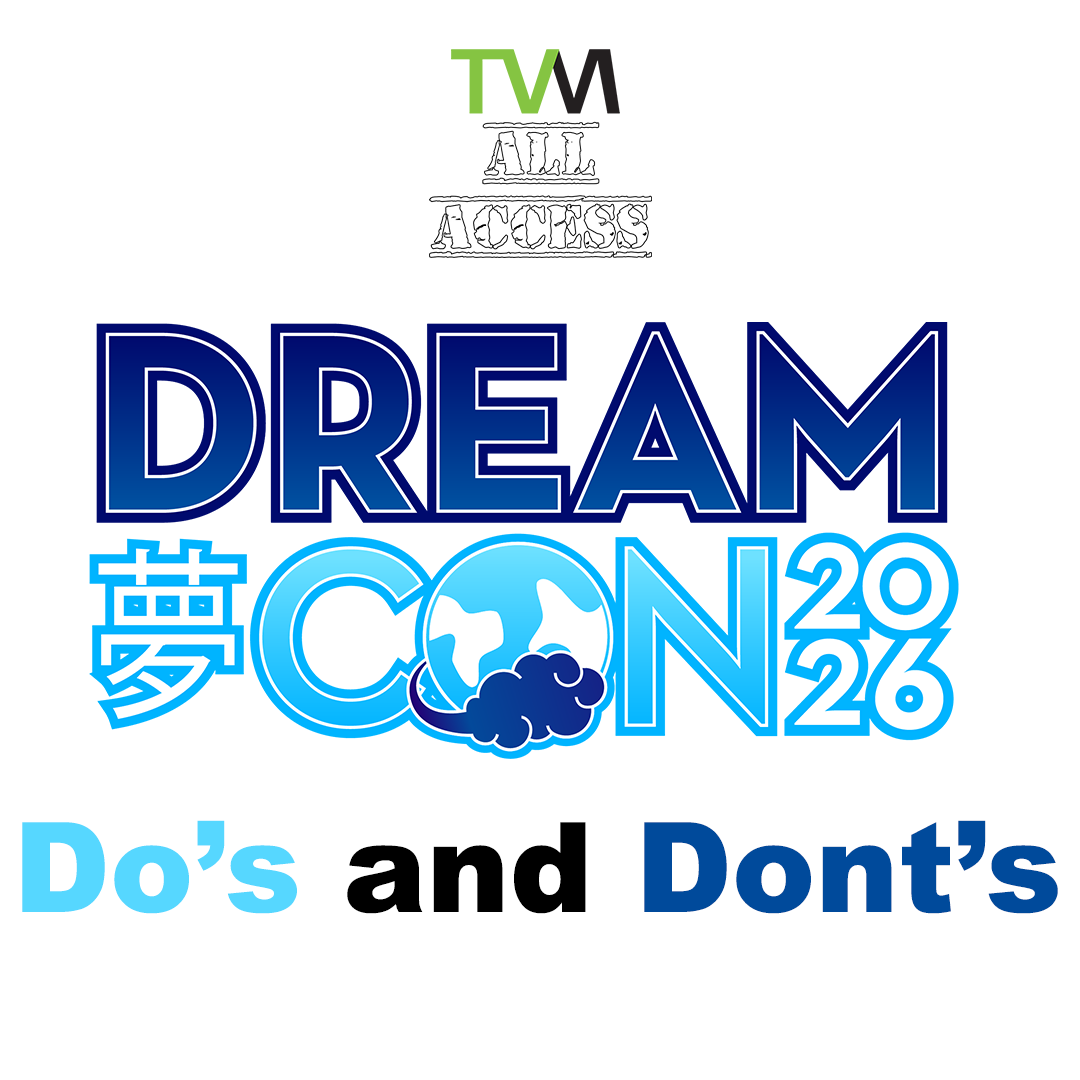 Surviving Dream Con 2026: 5 Things to Do and 5 Things That’ll Get You Side Eyed